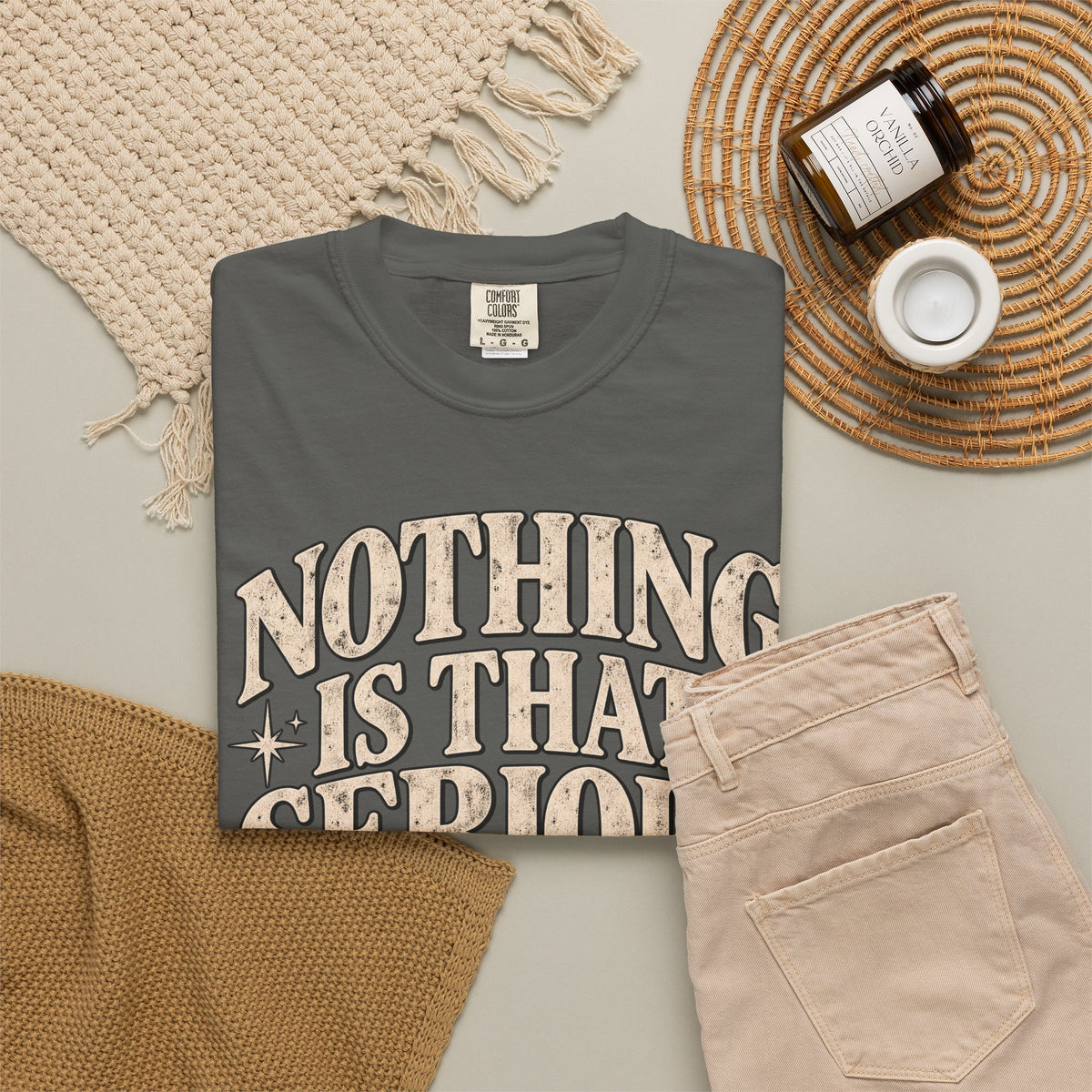 Nothing Is That Serious T-Shirt — Relaxed Vintage Graphic Tee