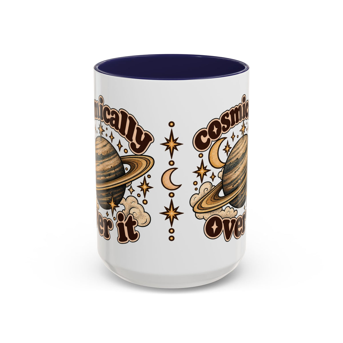 Cosmically Over It Mug — Retro Planet Celestial Ceramic Coffee Mug