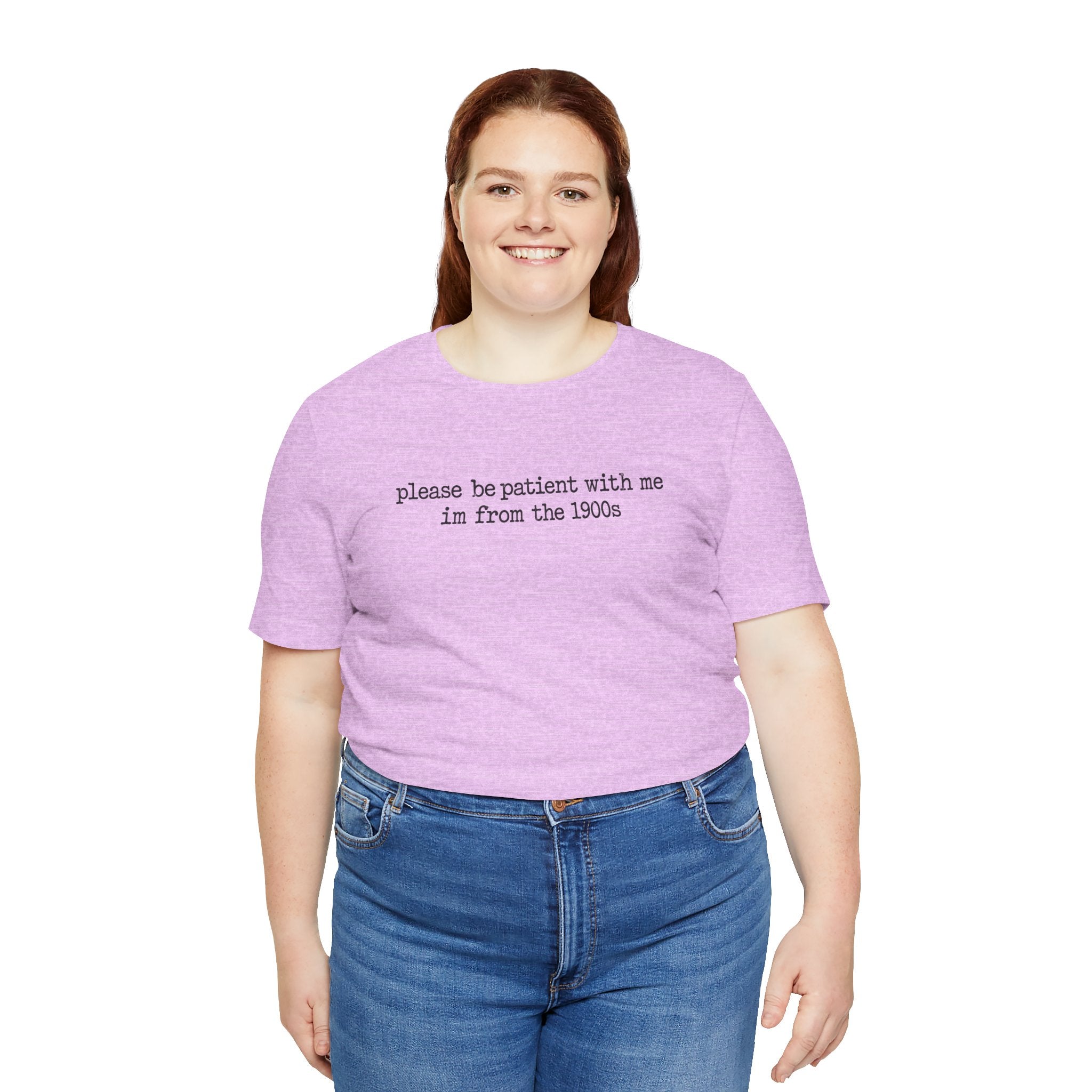 Vintage Vibe Tee — "please be patient with me im from the 1900s"
