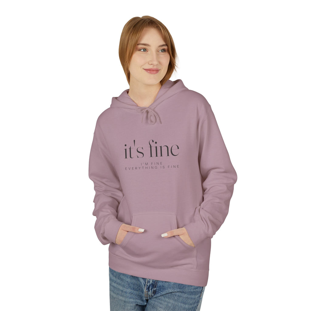 It's Fine Hoodie