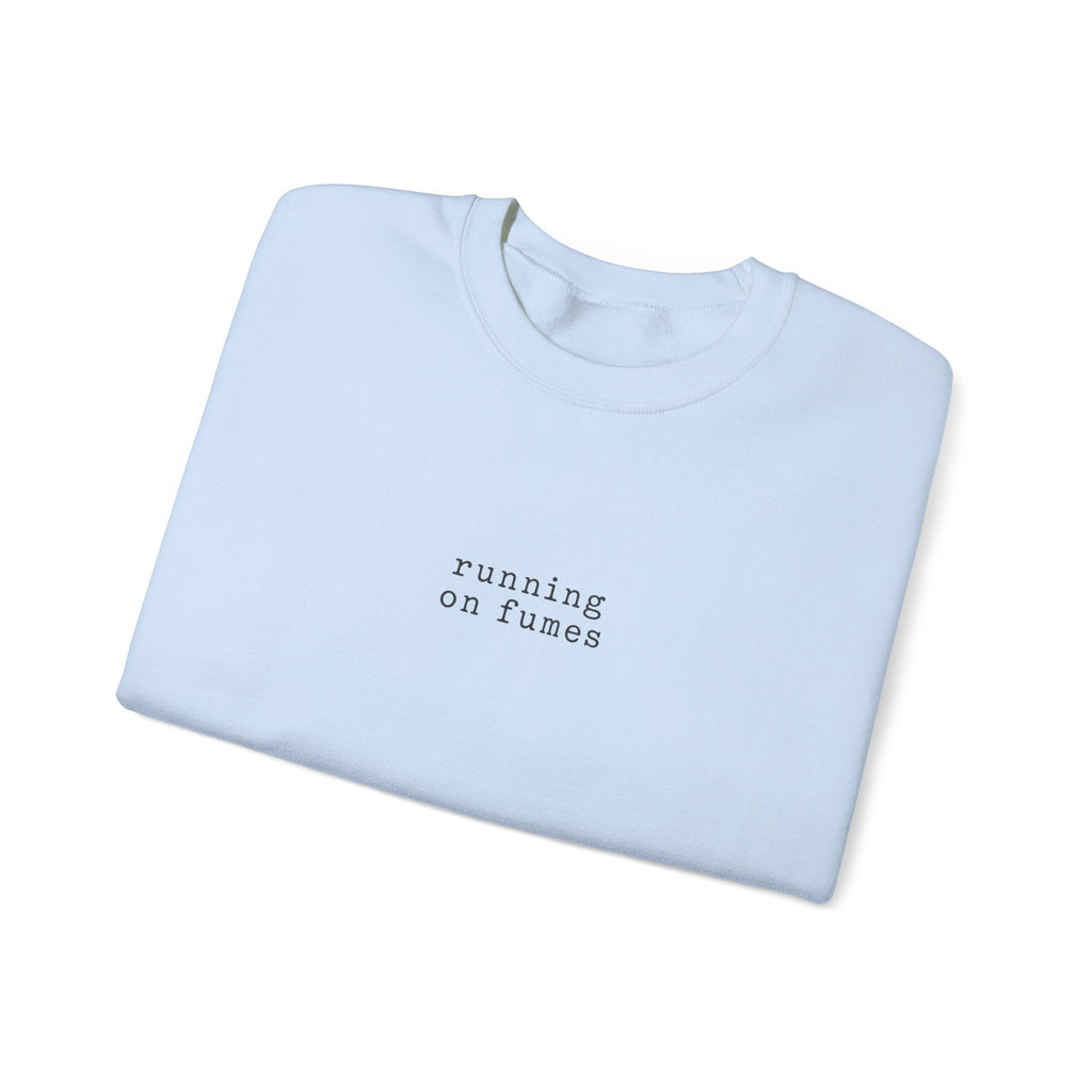 Running On Fumes Crewneck — Minimal Tired Girl Sweatshirt