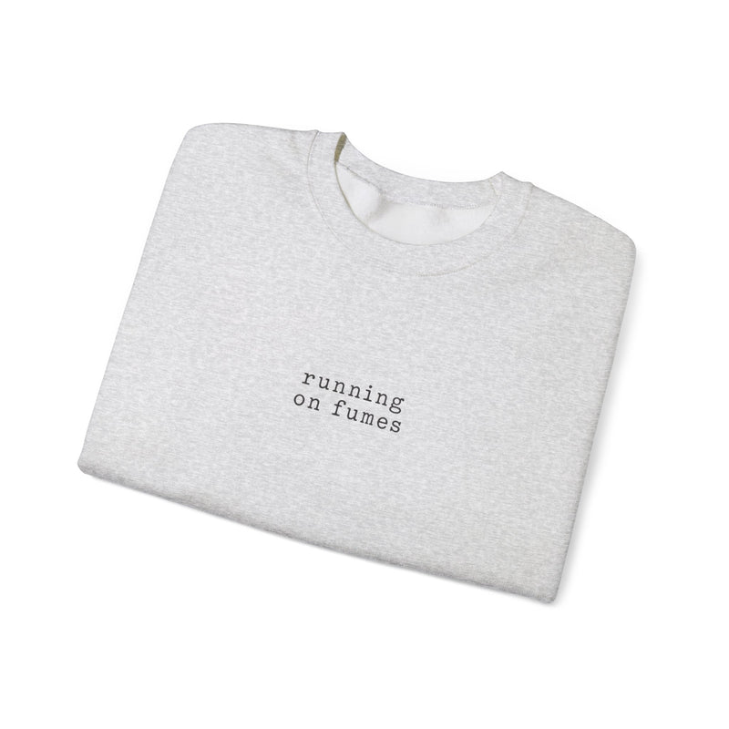 Running On Fumes Crewneck — Minimal Tired Girl Sweatshirt