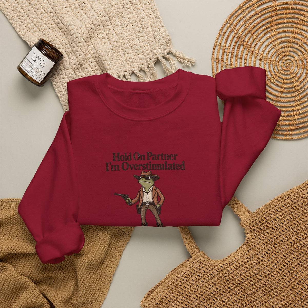 Crewneck Sweatshirt — "Hold On Partner I'm Overstimulated" Cowboy Graphic