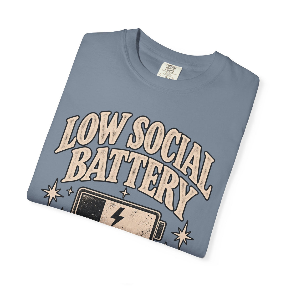 Low Social Battery Tee — Funny Introvert Graphic T-Shirt