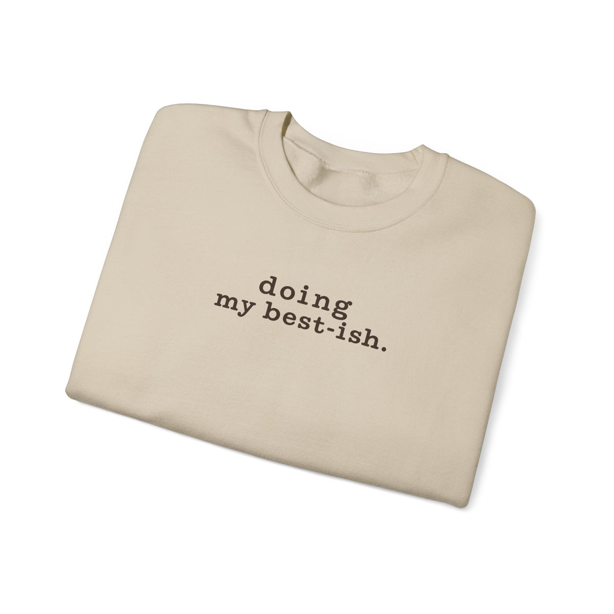 Doing My Best-ish Crewneck — Funny Minimal Sweatshirt