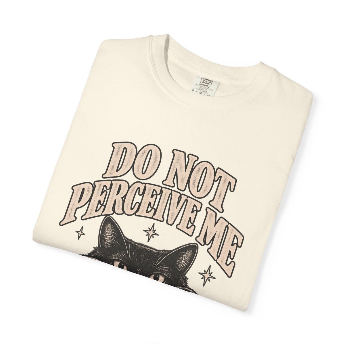 Do Not Perceive Me Tee — Funny Black Cat Introvert T-Shirt