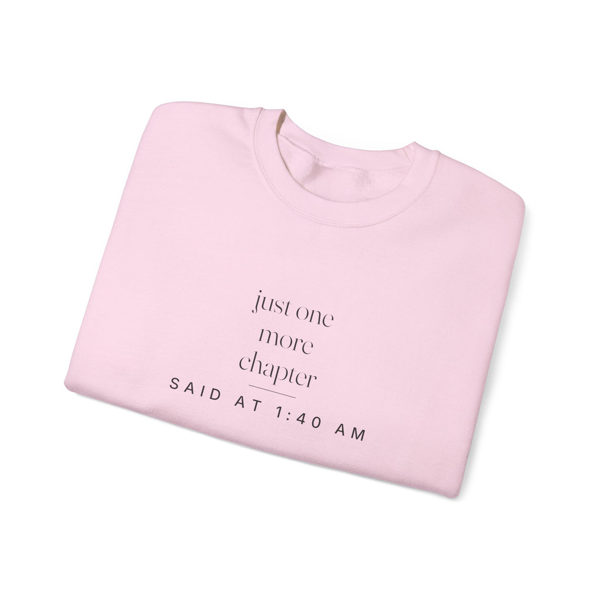Said At 1:40 AM Sweatshirt