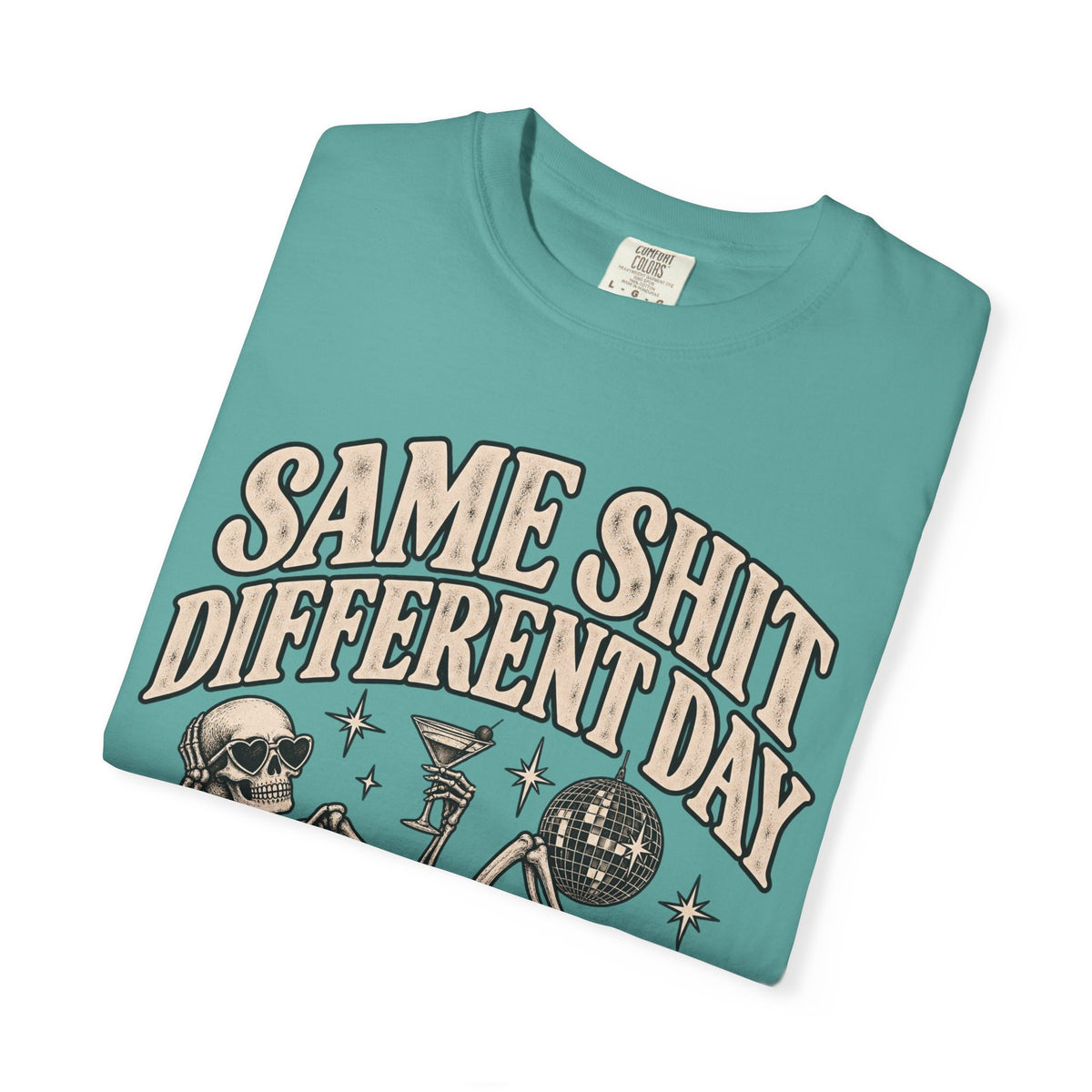 Same Shit Different Day Tee — Retro Skeleton Disco Graphic T-Shirt