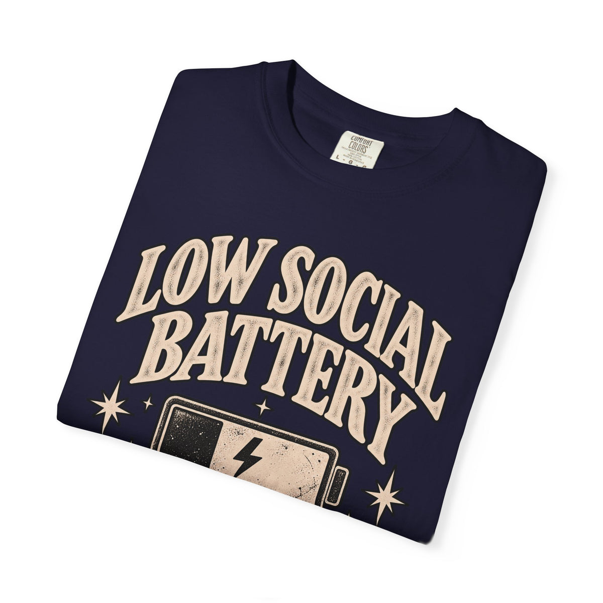 Low Social Battery Tee — Funny Introvert Graphic T-Shirt