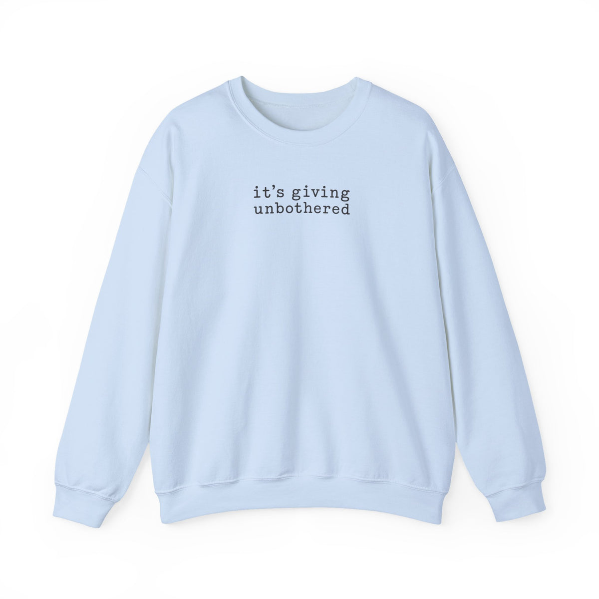 It's Giving Unbothered Crewneck — Funny Minimal Sweatshirt