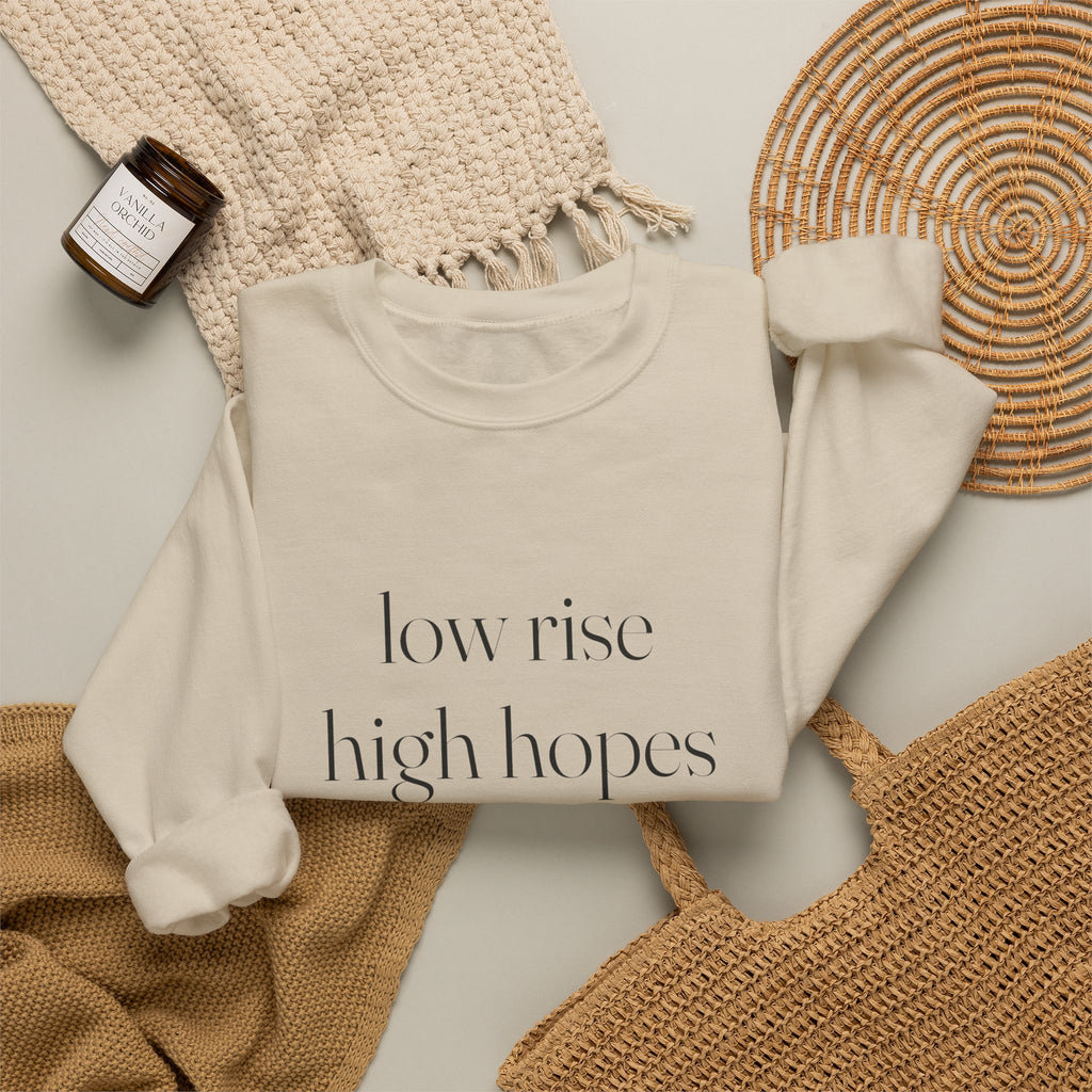 Low Rise High Hopes Sweatshirt