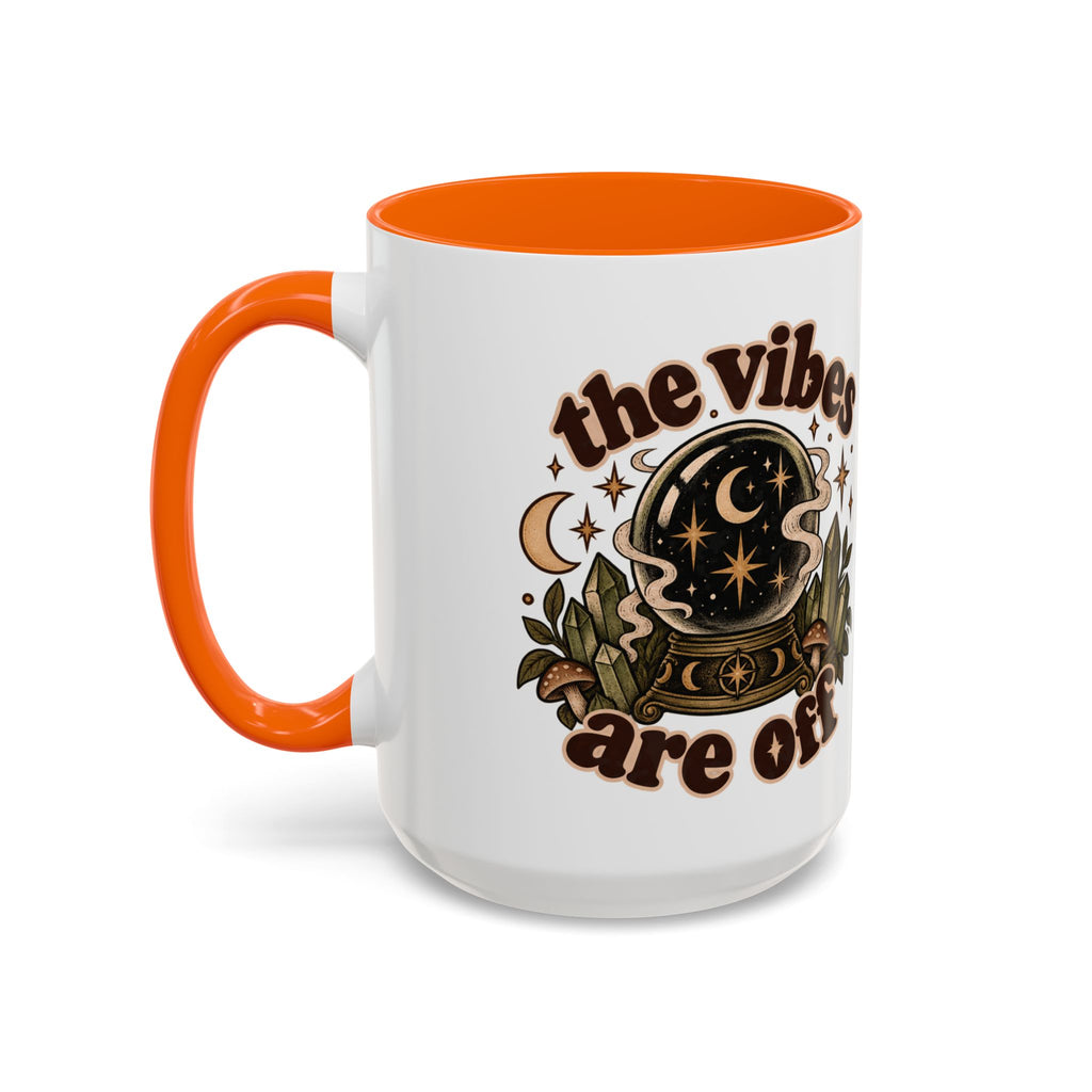 The Vibes Are Off Mug — Crystal Ball Mystical Ceramic Coffee Mug
