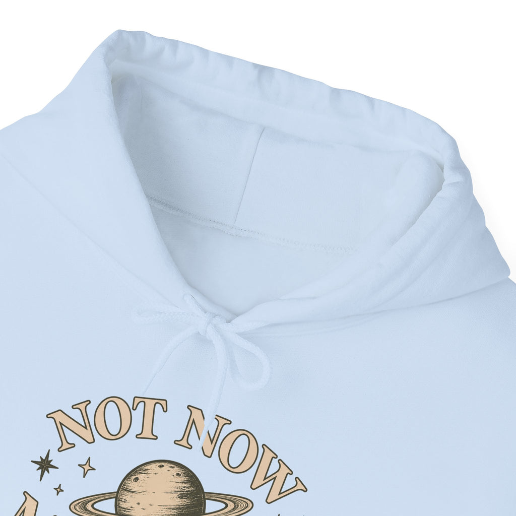 Not Now Mercury Hoodie — Mercury Retrograde Astrology Pullover