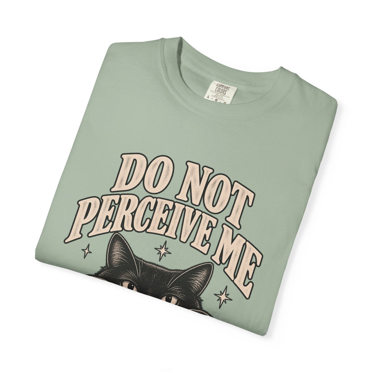 Do Not Perceive Me Tee — Funny Black Cat Introvert T-Shirt