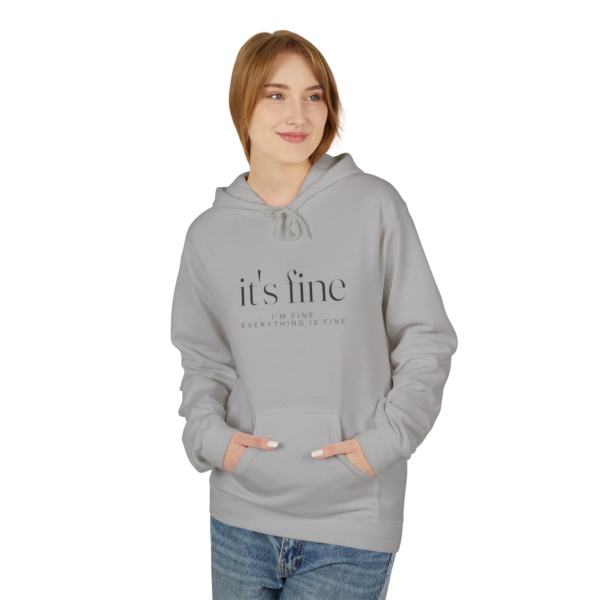 It's Fine Hoodie