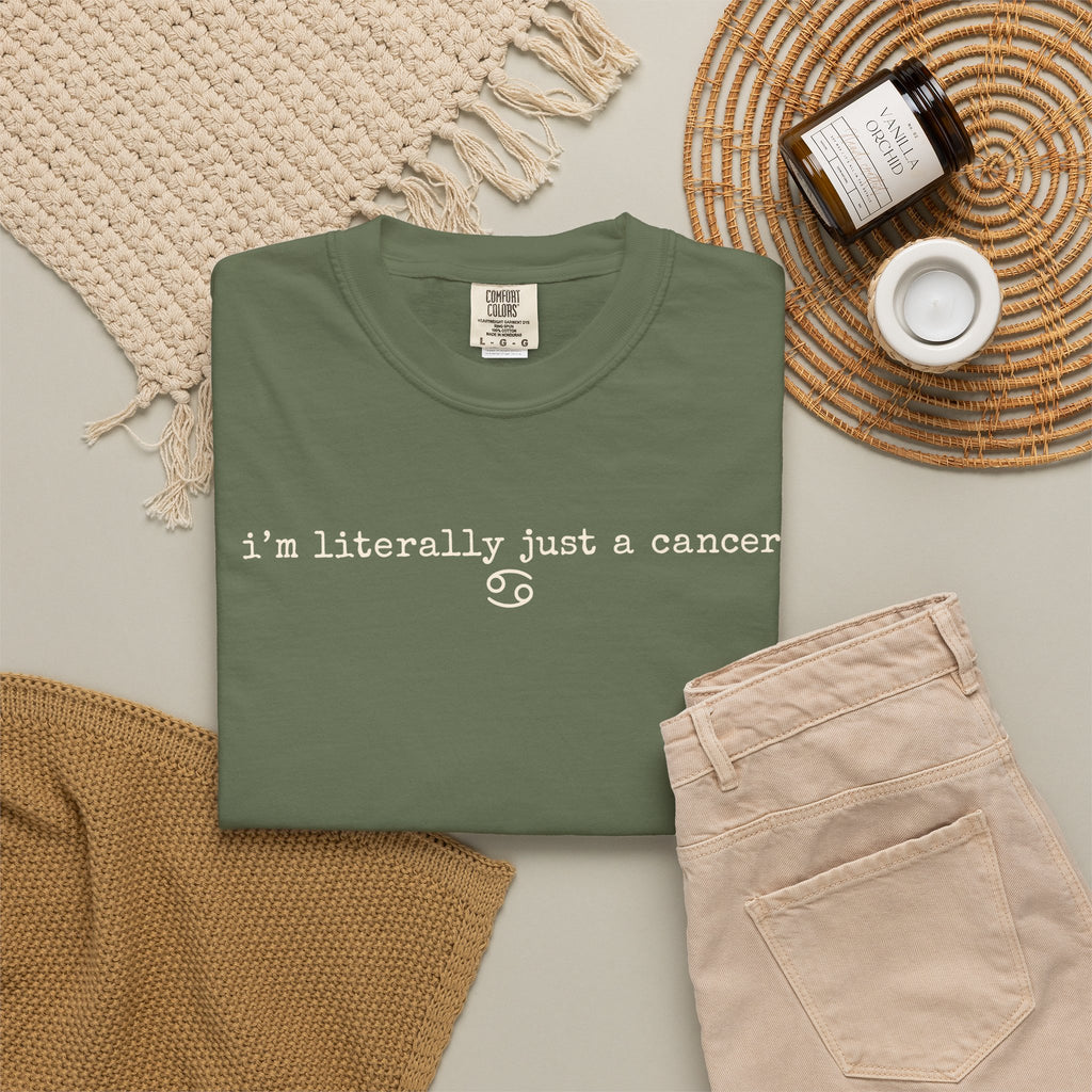 "I'm Literally Just a Cancer" Zodiac Tee