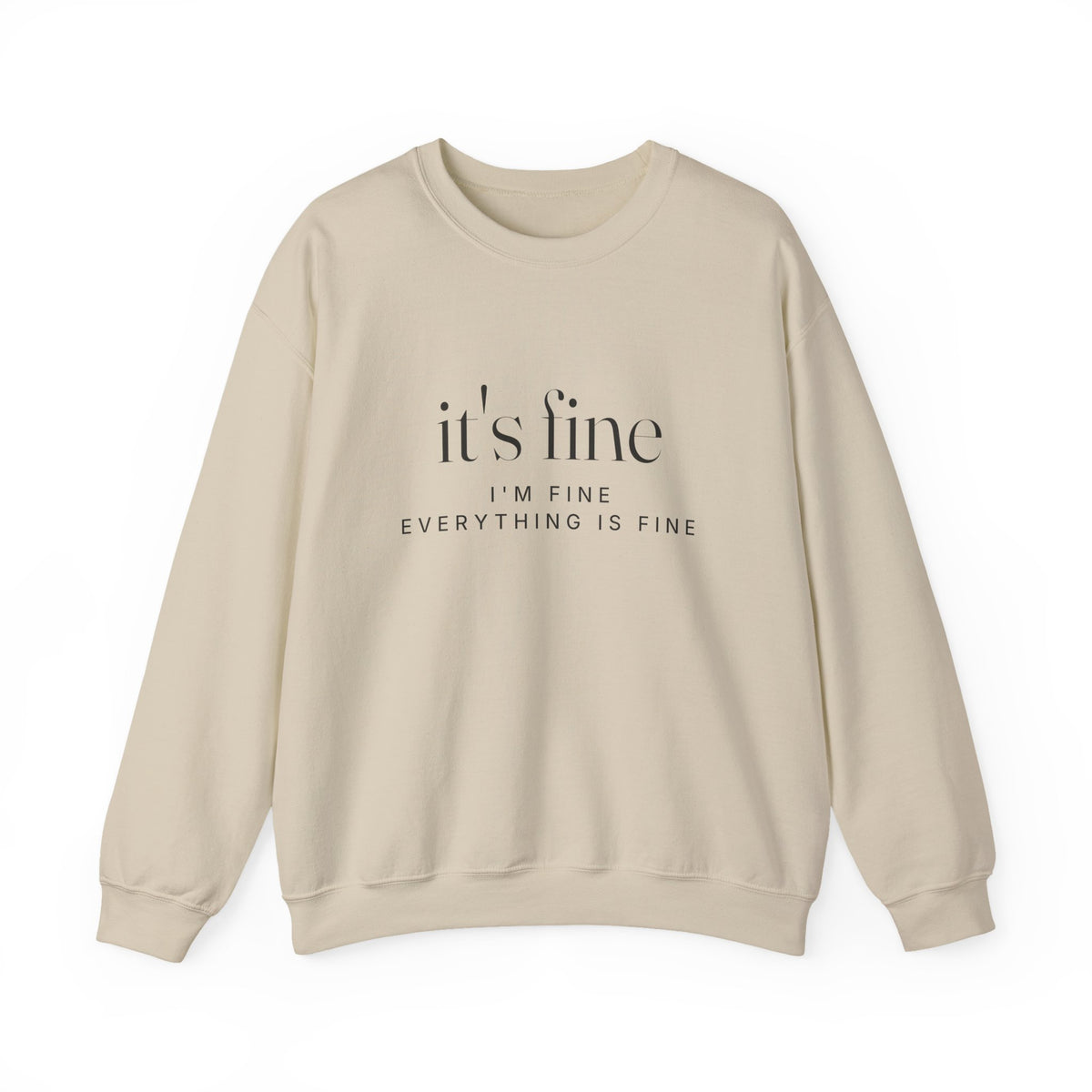 It's Fine Sweatshirt