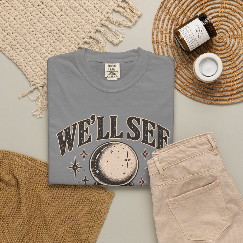 We'll See Crystal Ball Tee — Vintage Mystic Graphic T-Shirt
