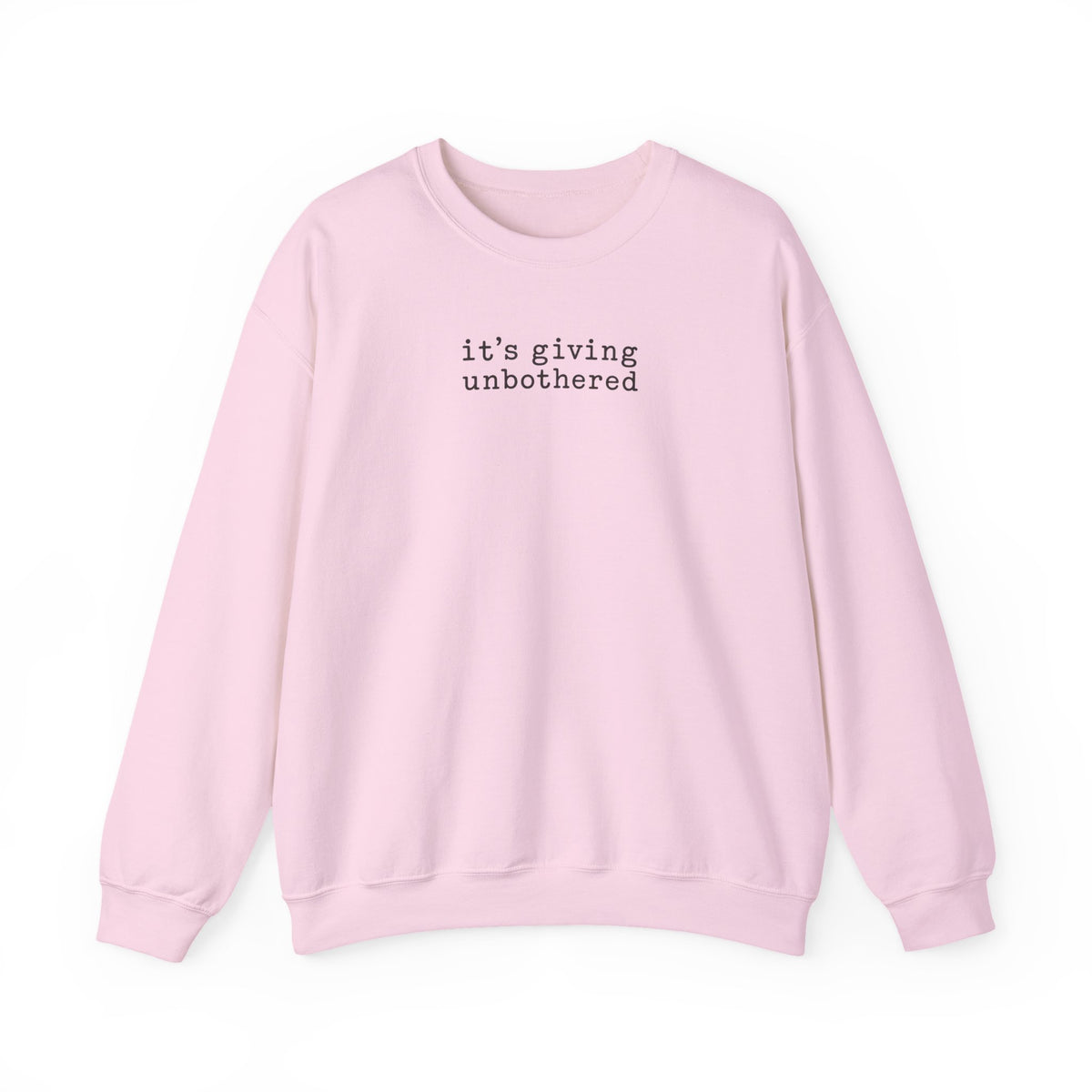 It's Giving Unbothered Crewneck — Funny Minimal Sweatshirt