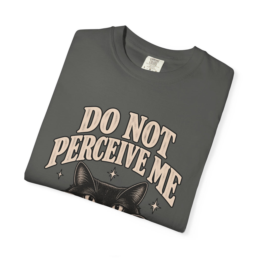 Do Not Perceive Me Tee — Funny Black Cat Introvert T-Shirt